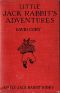 [Gutenberg 28846] • Little Jack Rabbit's Adventures